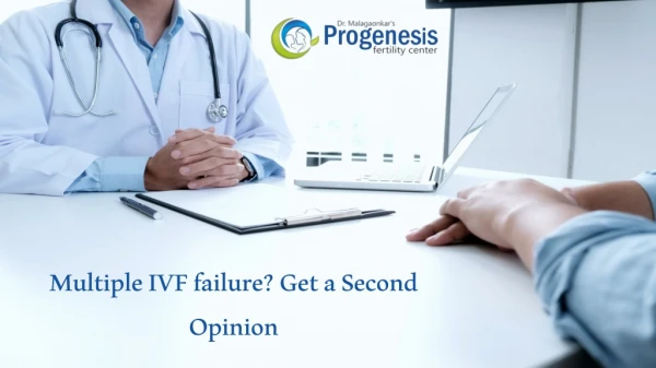 Multiple IVF failure? Get a Second Opinion