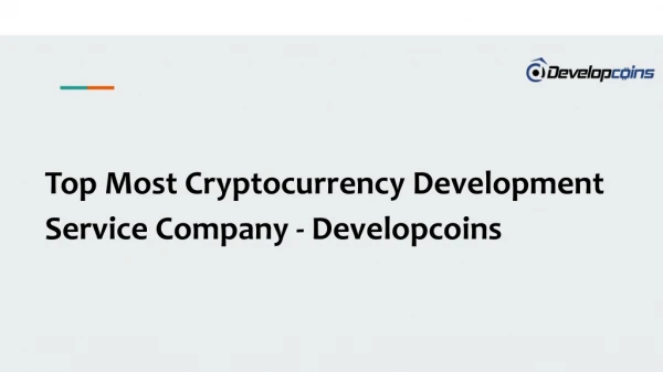Top Most Cryptocurrency Development Service Company - Developcoins
