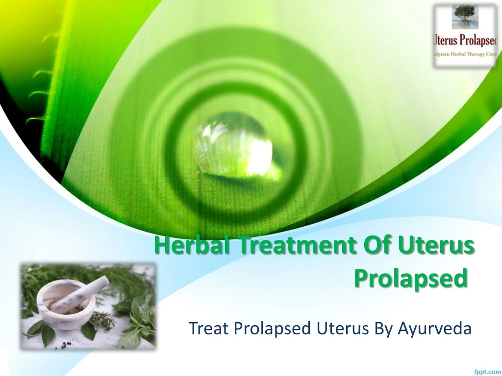 herbal treatment of uterus prolapsed