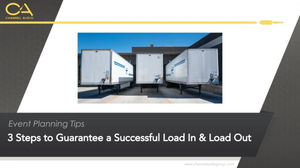 3 Steps to Guarantee a Successful Load In & Load Out