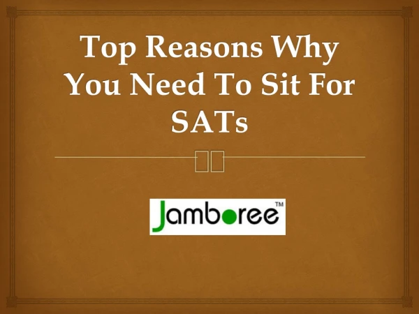 SAT - Top Reasons Why You Need To Sit For SATs