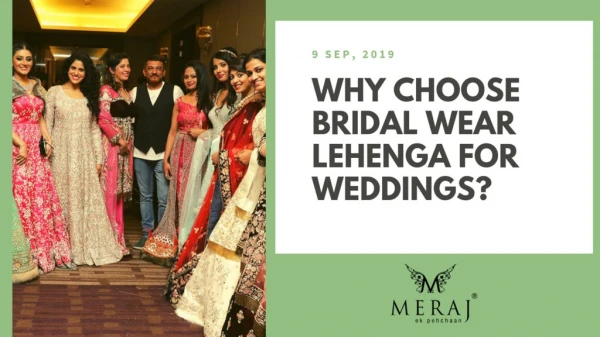 Why Choose Bridal Wear Lehenga For Weddings?