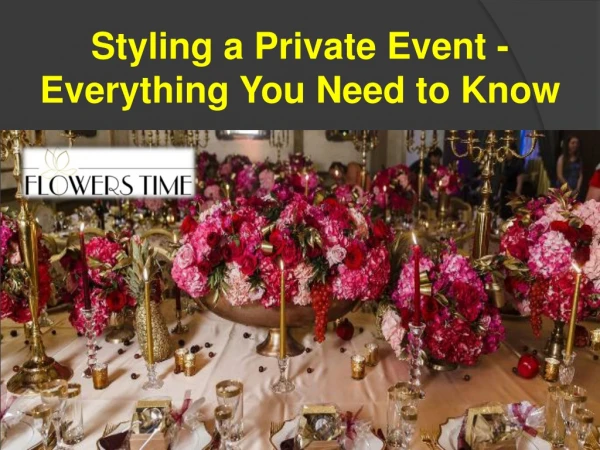 Styling a Private Event - Everything You Need to Know