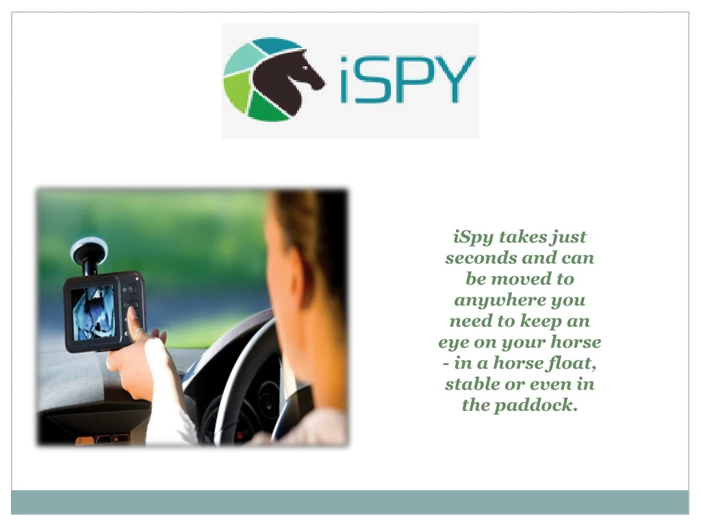 ispy takes just seconds and can be moved