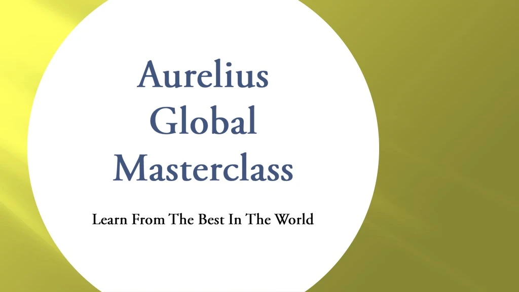 aurelius global masterclass