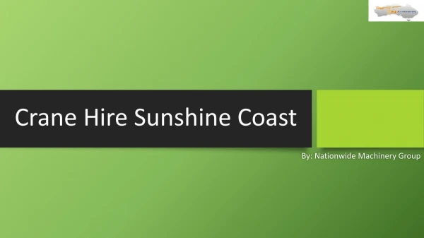 Want to Hire Crane in Sunshine Coast