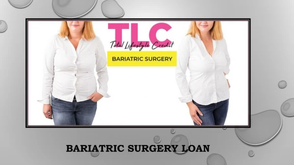 Bariatric Surgery Loan Brings Hope & Assurance Of A New Life