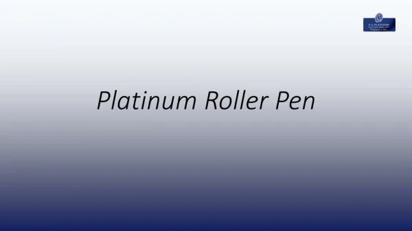 Platinum Roller Pen - SsPlatinum