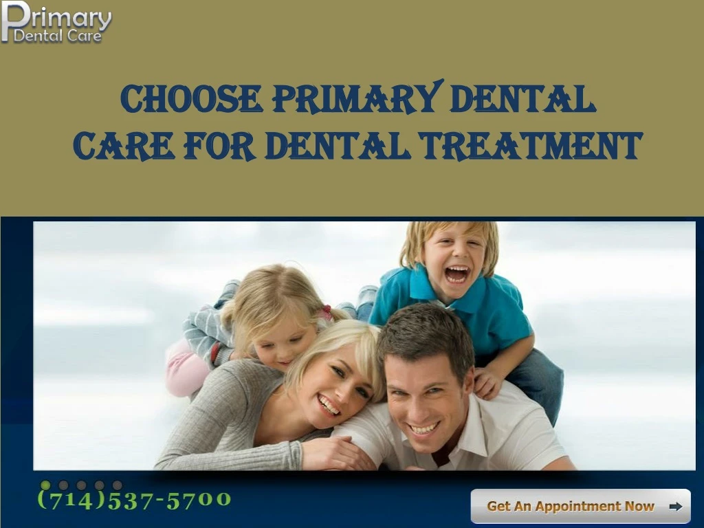 choose primary dental care for dental treatment