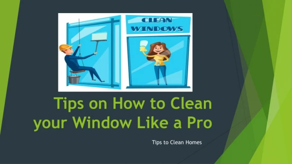 Tips on How to Clean your Window Like Pro