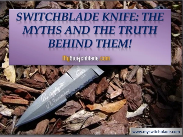 Switchblade Knife - The Myths And The Truth Behind Them