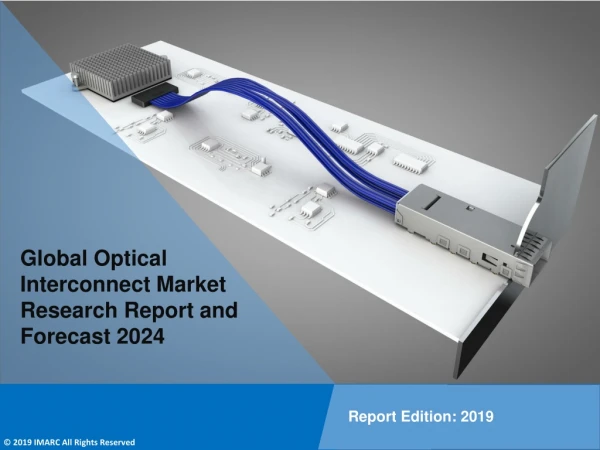 Optical Interconnected Market Estimated to Exceed US$ 14.7 Billion Globally By 2024: IMARC Group