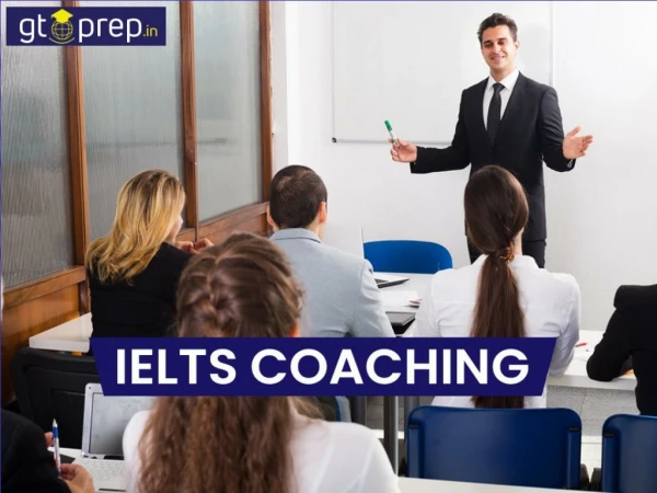 GT Prep is the best IELTS Coaching Center in the town
