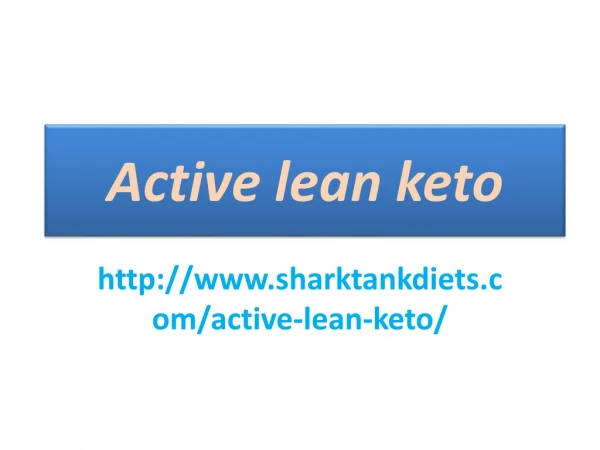 Active lean keto : Your Exercise will Last Longer and be More Productive.