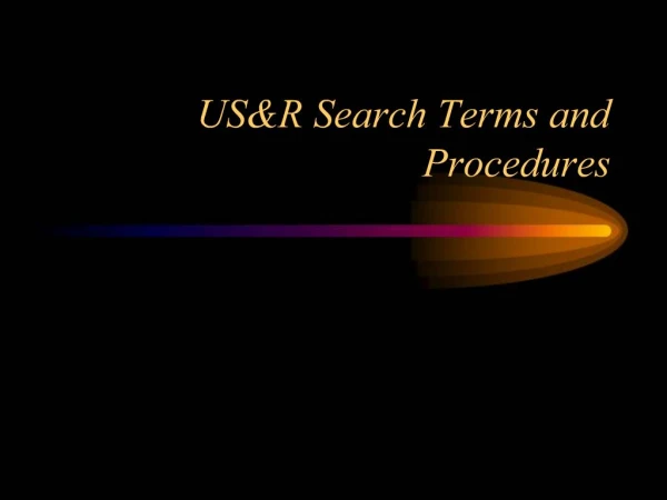 USR Search Terms and Procedures