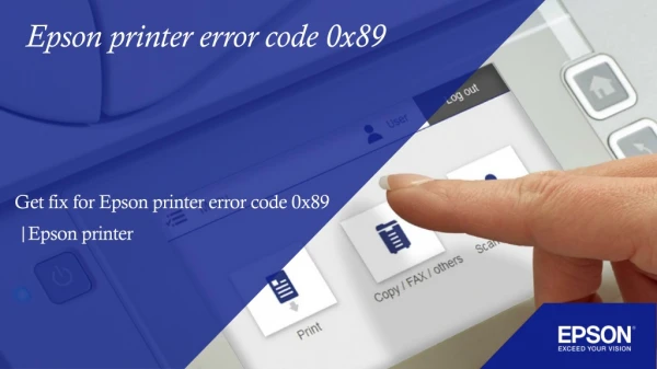 Get fix for Epson printer error code 0x89|Epson printer