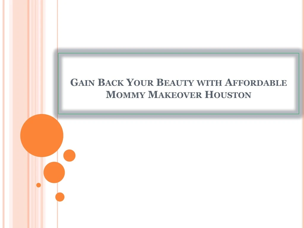 gain back your beauty with affordable mommy makeover houston