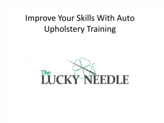 Improve Your Skills With Auto Upholstery Training - slide 1