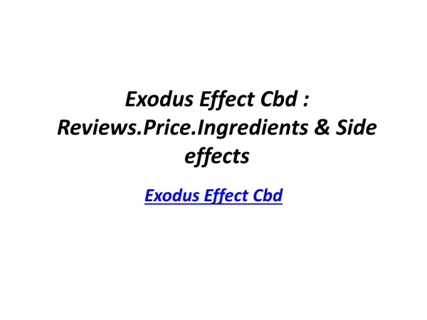 Exodus Effect Cbd : Reviews.Price.Ingredients & Side effects