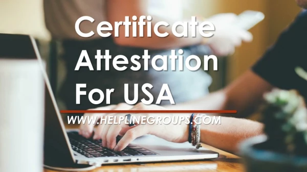 Certificate Attestation Services for USA