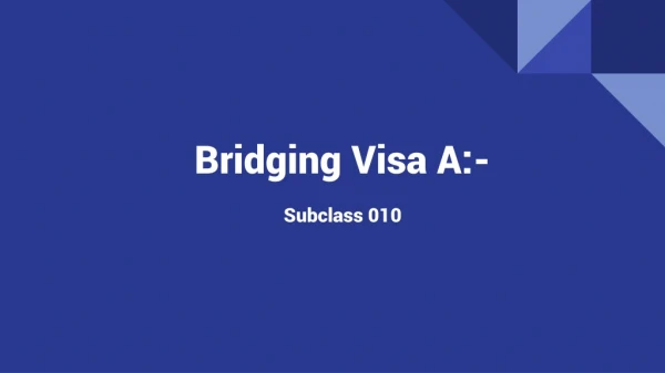 Bridiging Visa A Subclass 010