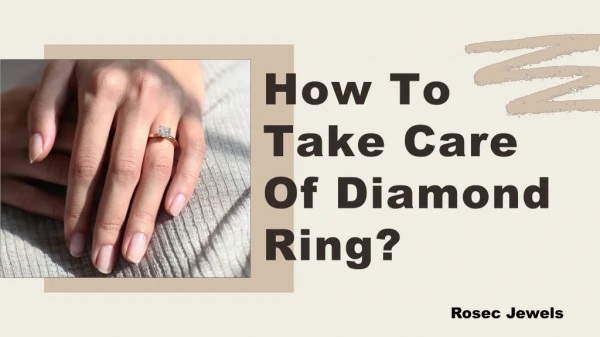 How to take care of your ring