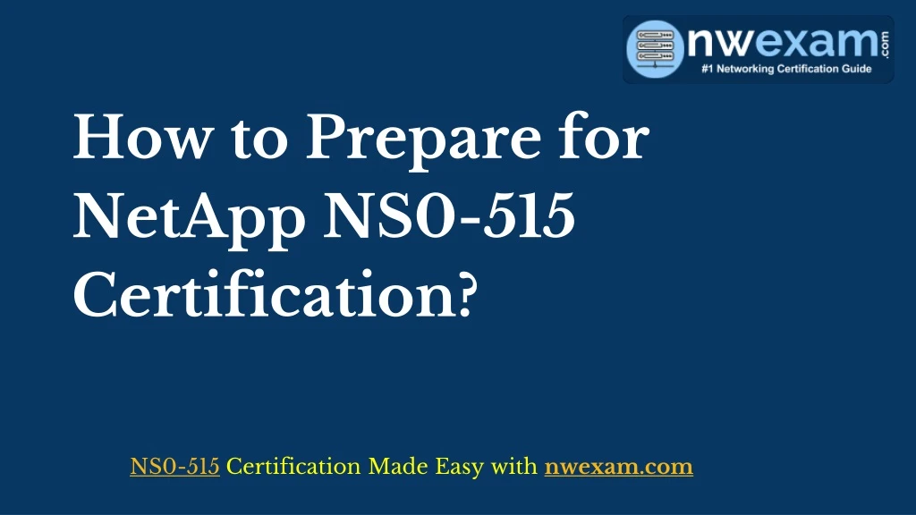 how to prepare for netapp ns0 515 certification