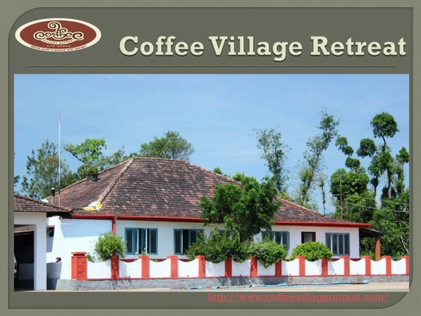 coffee village retreat