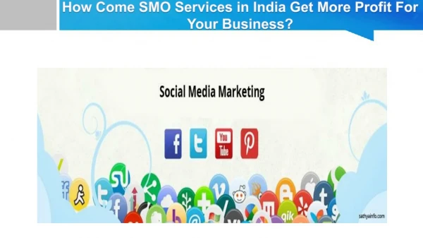 How Come SMO Services in India Get More Profit For Your Business