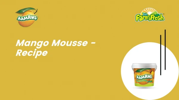 Delicious Mango Mousse Recipe | AamRus