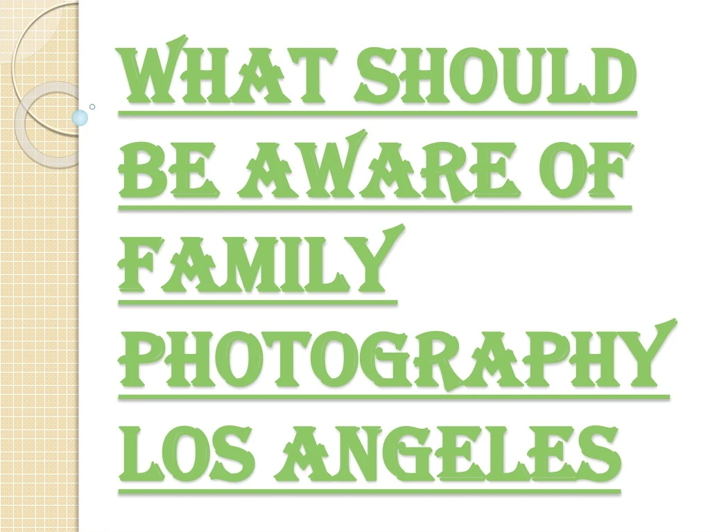 what should be aware of family photography los angeles