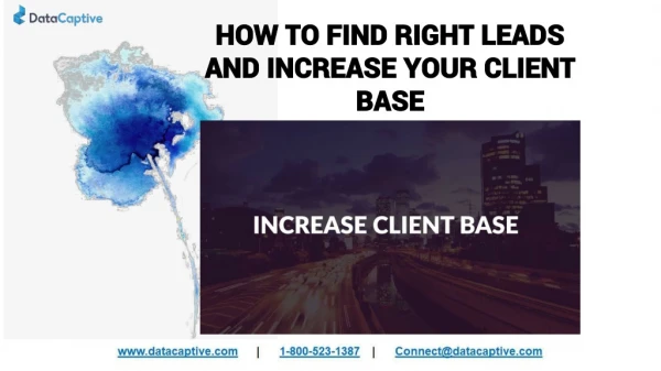 HOW TO FIND RIGHT LEADS AND INCREASE YOUR CLIENT BASE