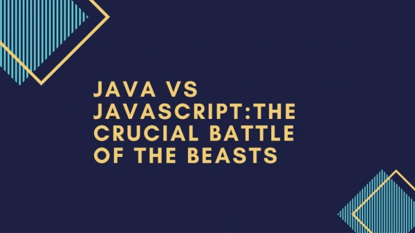 Java Vs JavaScript: The Crucial Battle Of The Beasts