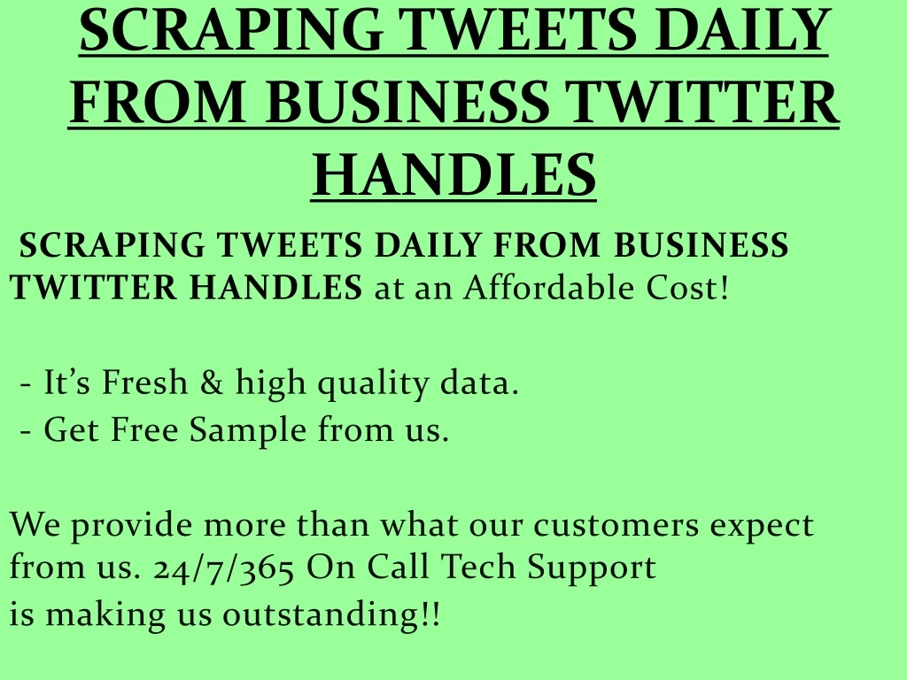 scraping tweets daily from business twitter handles