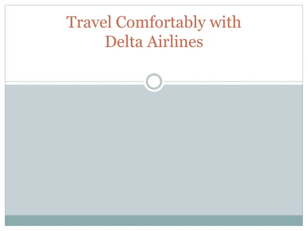 Travel Comfortably with Delta Airlines