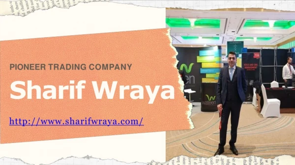 Sharif Wraya – A Finest CEO of Pioneer Trading