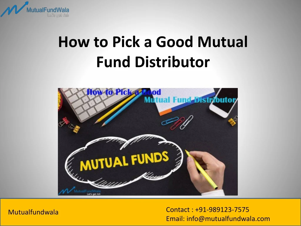 how to pick a good mutual fund distributor
