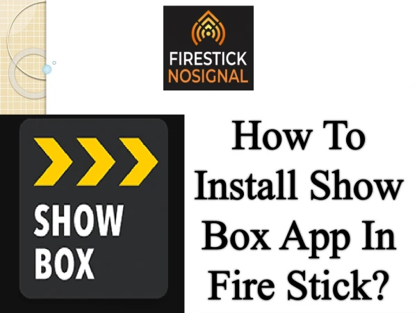 How To Install Show Box App In Fire Stick?