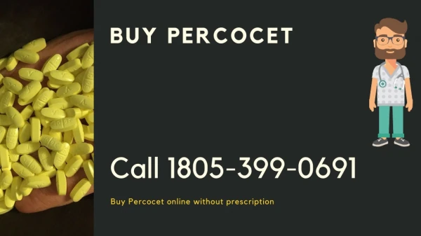 Call 1805@399@0691 | Buy Percocet Online Without Prescription