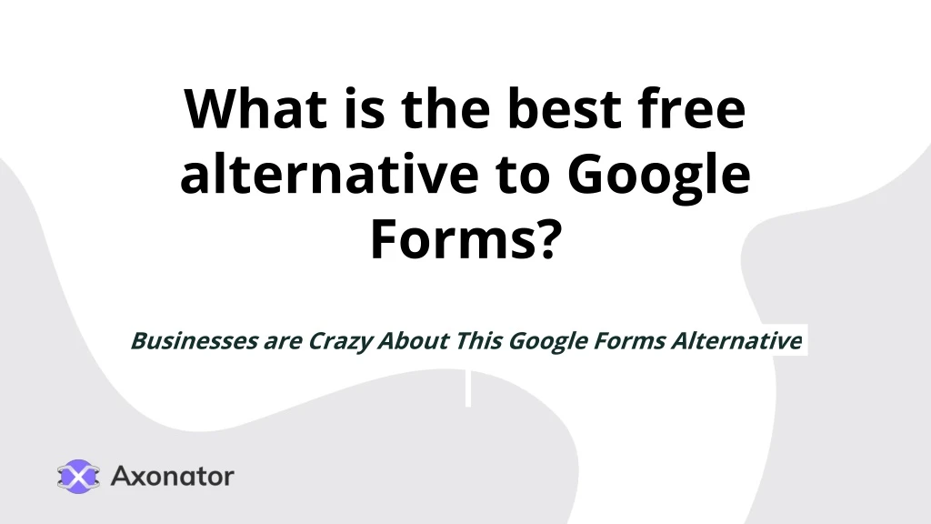 what is the best free alternative to google forms