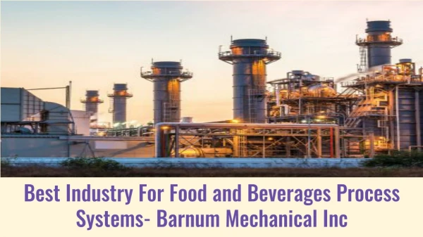 Best Industry for Food and Beverages Process Systems
