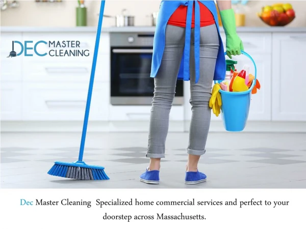 Dec Master Cleaning - Expert Cleaning Services Provider In Massachusetts