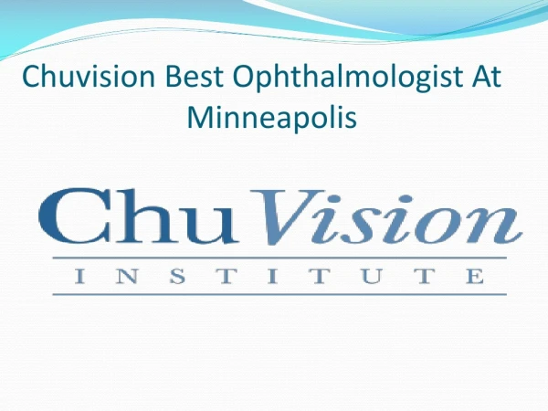 Chuvision Best Ophthalmologist At 				Minneapolis