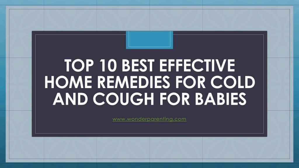 top 10 best effective home remedies for cold and cough for babies