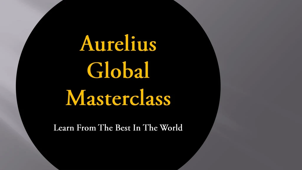 aurelius global masterclass