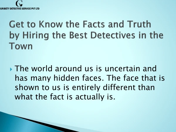 Get to Know the Facts and Truth by Hiring the Best Detectives in the Town
