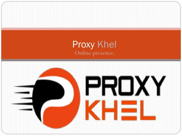Proxy khel online presence