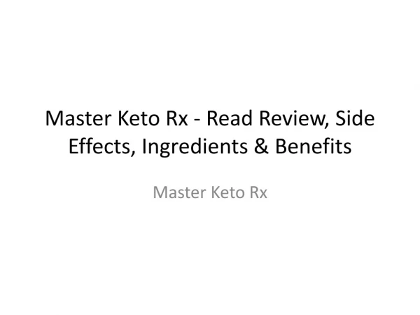 Master Keto Rx - Read Review, Side Effects, Ingredients & Benefits