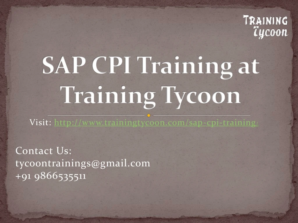 visit http www trainingtycoon com sap cpi training