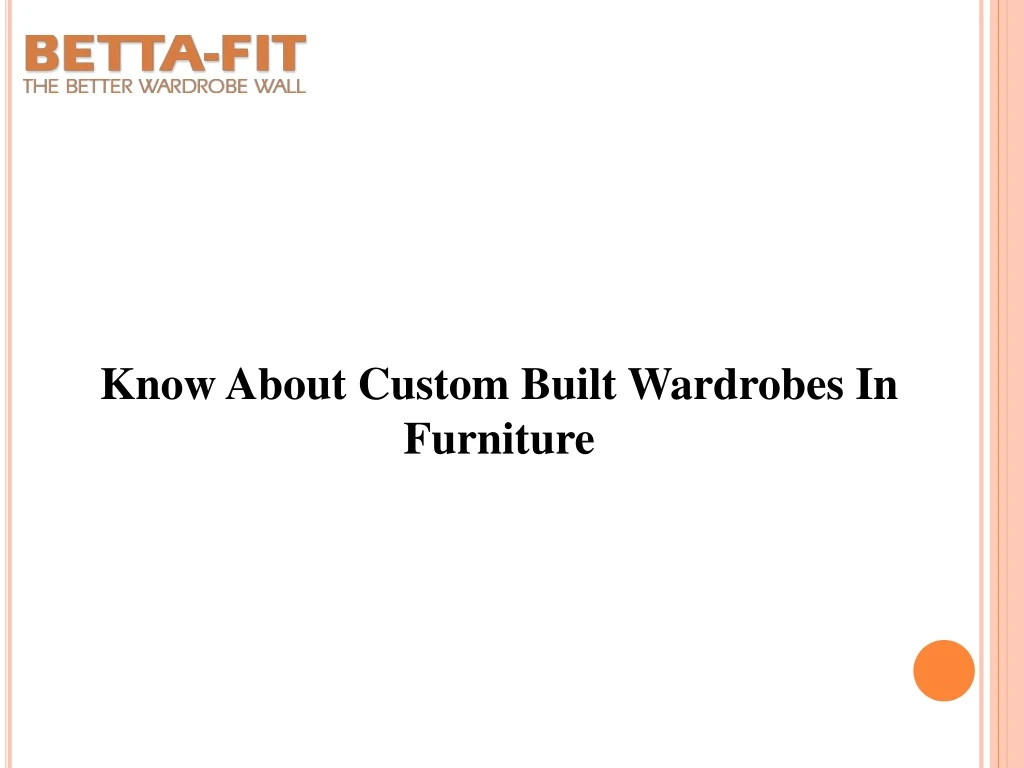 know about custom built wardrobes in furniture